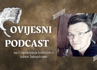Povijesni podcast – Luka Jakopčić i upravljanje baštinom: ‘Banija, Kordun i Baranja samo su neki od krajeva koji skrivaju napretek potencijalnih kulturno-turističkih bisera’
